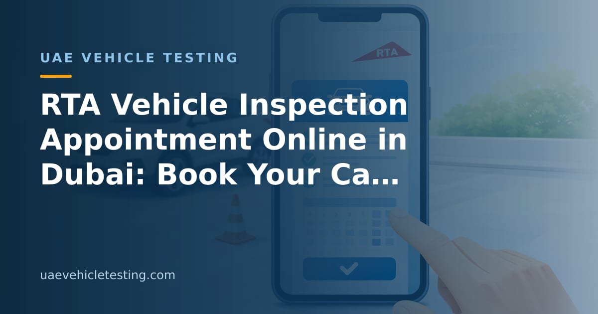 Rta Routine Inspection Form RTA Vehicle Inspection Appointment Online | Dubai